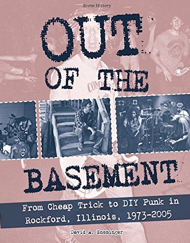 Download Out Of The Basement From Cheap Trick To Diy Punk In Rockford