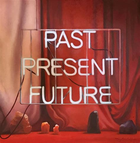 Past Present Future Exhibit Open Now Mary Anne Erickson