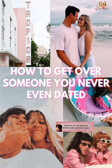 How To Get Over Someone You Never Even Dated Olivia Laura