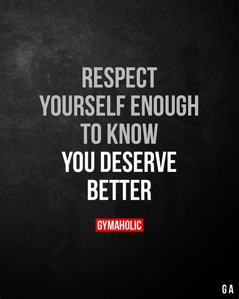 Respect Yourself Enough Gymaholic Fitness App