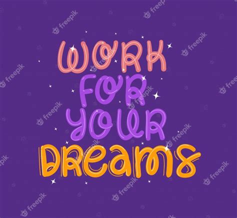 Premium Vector Work For Your Dreams Lettering