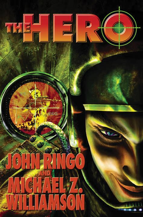 The Hero Book By John Ringo Michael Z Williamson Official