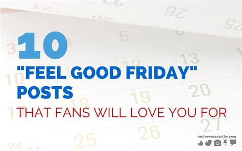 10 Feel Good Friday Post Ideas That Fans Will Love You For — Social