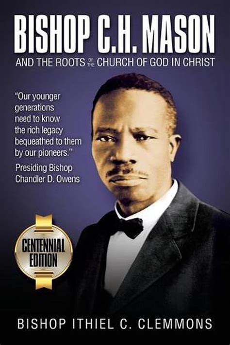 Bishop C H Mason And The Roots Of Cogic By Ithiel C Clemmons English