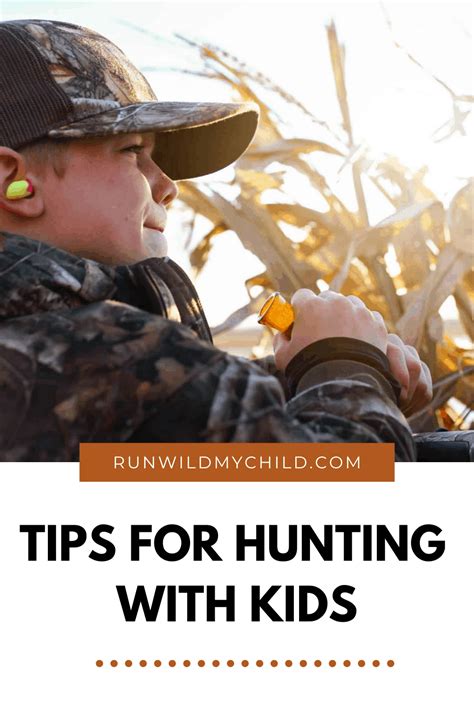 Tips For Hunting With Kids Run Wild My Child