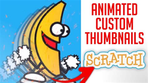 Animated Thumbnails In Scratch Tutorial Youtube