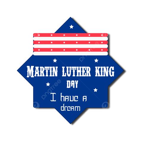 Martin Luther King Jr Day Martin Luther King Day Png And Vector With