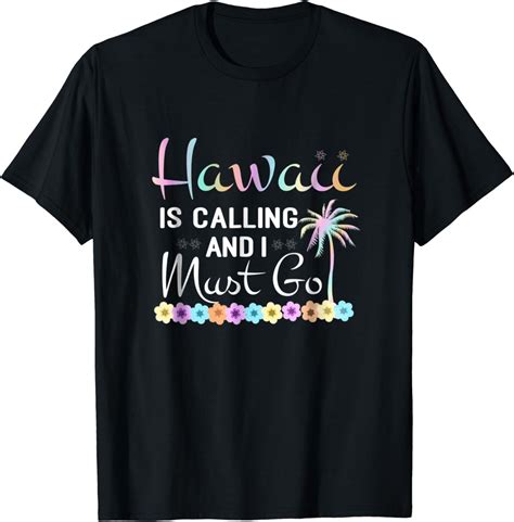 Funny Hawaii Vacation T Shirt Hawaii Is Calling Clothing