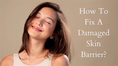 Damaged Skin Barrier How To Fix Your Skin Barrier The Skincare Web