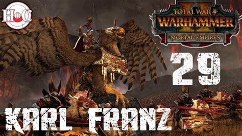 Total War Warhammer 2 Mortal Empires Karl Franz 29 Youtube