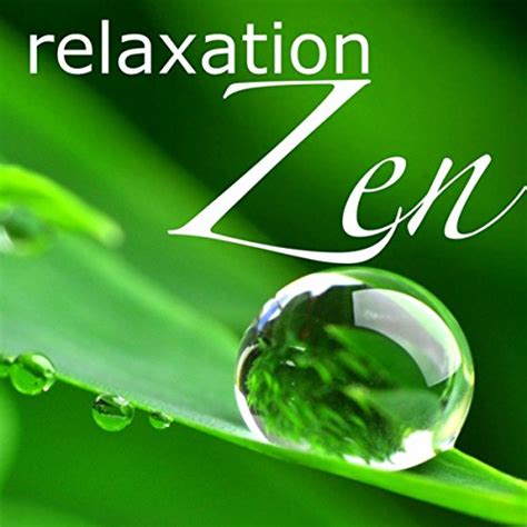 Relaxation Zen Musique De Détente Pour Relaxation Totale Méditation Yoga Zen
