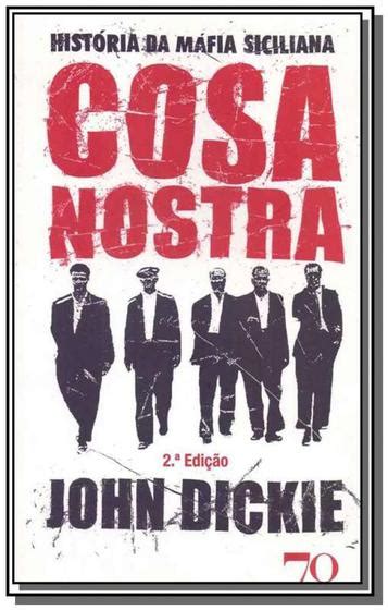 Cosa Nostra Historia Da Mafia Siciliana Edicoes 70 Livros De