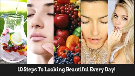 10 Steps To Looking Beautiful Every Day