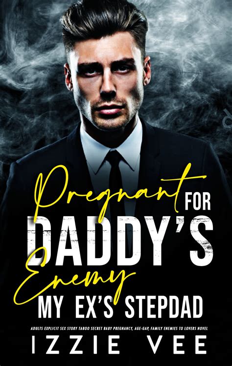 Pregnant For Daddys Enemy By Izzie Vee Goodreads