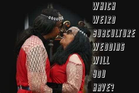 Which Weird Subculture Wedding Will You Have Wedding Vows Star Trek
