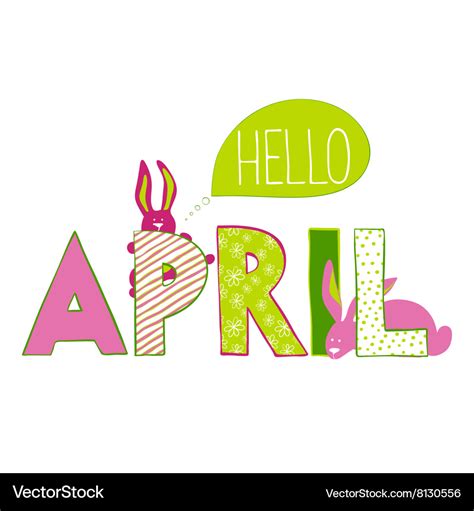 Hello April Lettering With Rabbits Royalty Free Vector Image