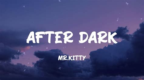 mr kitty after dark lyrics