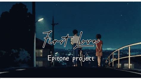 epitone project first love