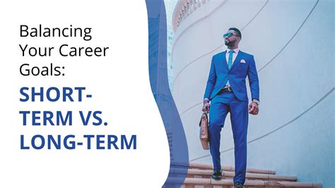 Balancing Your Career Goals: Short-term vs. Long-term - Achievers Jobs Blog