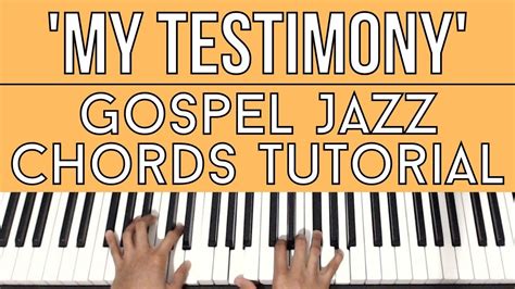 My Testimony Marvin Sapp Gospel Jazz Chords Piano Tutorial Youtube