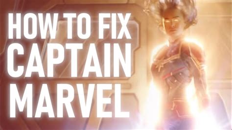 How To Fix Captain Marvel's Biggest Problem - YouTube