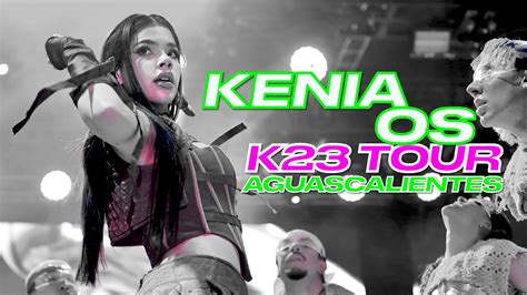 Kenia Os K23 Tour En Vivo Éxitos Aguascalientes Youtube