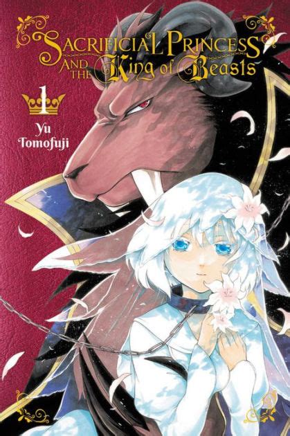 Sacrificial Princess And The King Of Beasts Vol 1 By Yu Tomofuji