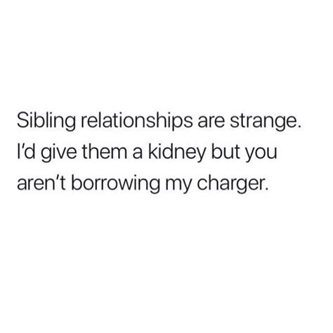 Sibling Relationships Are Strange Pictures Photos And Images For
