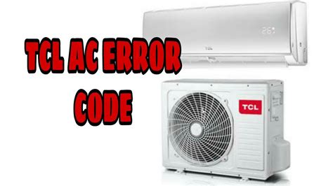 Tcl Dc Inverter Ac Error Codes Youtube