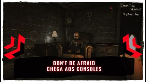 Dont Be Afraid Ps4 Xbox One Nintendo Switch Ps5 Xbox Series E Pc