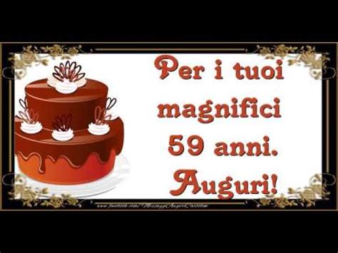 In occasione del tuo compleanno laugurio e che tu possa continuare a distribuire a chi ti circonda. 59 anni Buon Compleanno! - YouTube