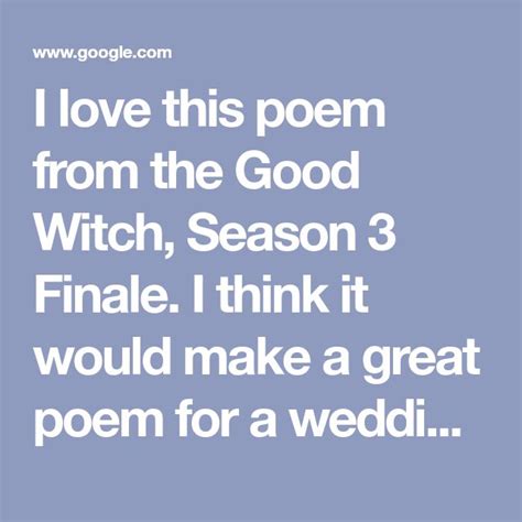 Have downloaded now and look forward to reading. I love this poem from the Good Witch, Season 3 Finale. I ...