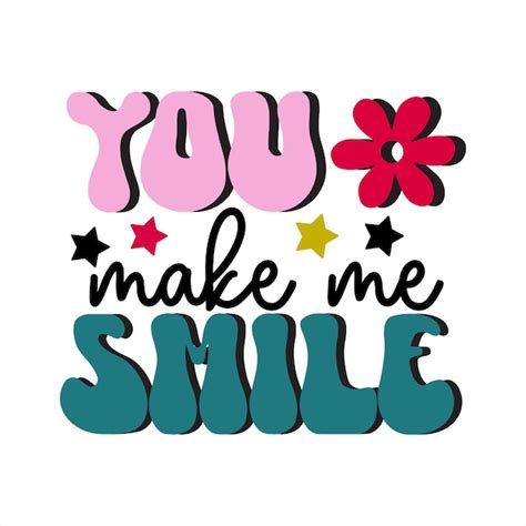 Premium Vector A Poster That Says You Make Me Smile