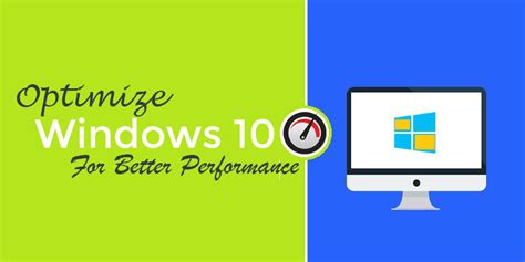 How To Optimize Windows 10 For Better Performance Technig