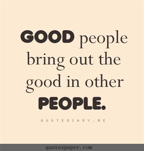Quotes About Good Hearted People Quotesgram Good People Quotes