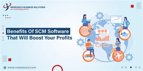 Benefits Of Scm Software That Will Boost Your Profits Impressico