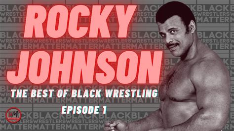 The Best Of Black Wrestling Rocky Johnson Wrestlemaniac Uk Youtube