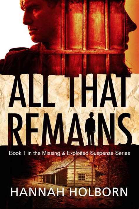 All That Remains A Missing And Exploited Suspense Novel Book 1