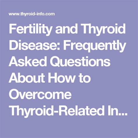 Fertility And Thyroid Disease Frequently Asked Questions About How To