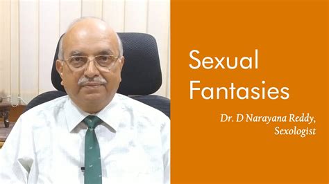Sexual Fantasies Dr D Narayana Reddy Sexology Doctor In Chennai Youtube