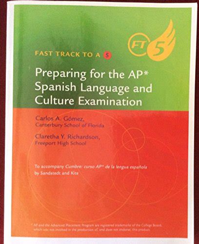 Fast Track To A 5 Preparing For The Ap Ap Spanish Language And Culture