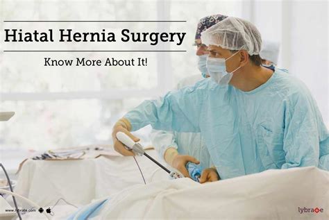Hiatal Hernia Surgery Know More About It By Dr Shailender Kumar