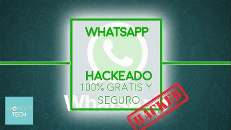 Hackear Y Espiar Whatsapp Gratis 100 Facil Y Rapido En