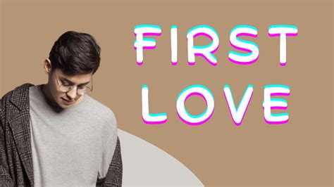 Lirik Lagu First Love Ardhito Pramono