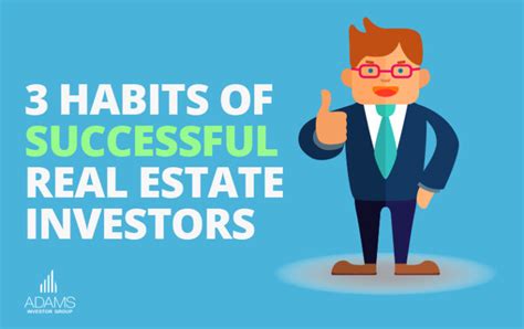Habits Of Successful Real Estate Investors Adams Investor Group