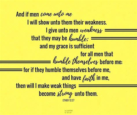 And If Men Come Unto Me I Will Show Unto Them Their Weakness I Give