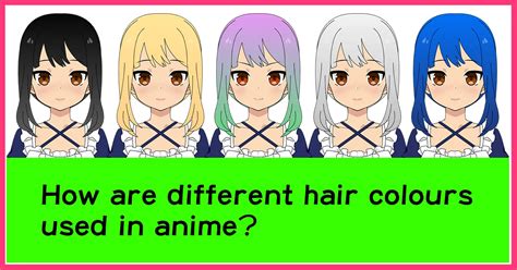 How Are Different Hair Colours Used In Anime Anime Art Magazine