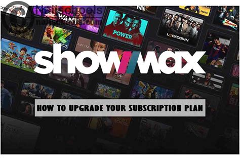 How To Upgrade Your Showmax Subscription Plan Naijschools