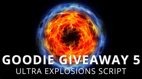 Goodie Giveaway 5 Ultra Explosions Script Youtube