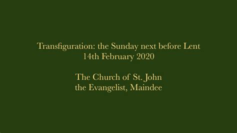 2021 02 14 The Feast Of The Transfiguration The Last Sunday Before
